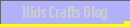 Kids Crafts Blog