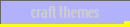 craft themes